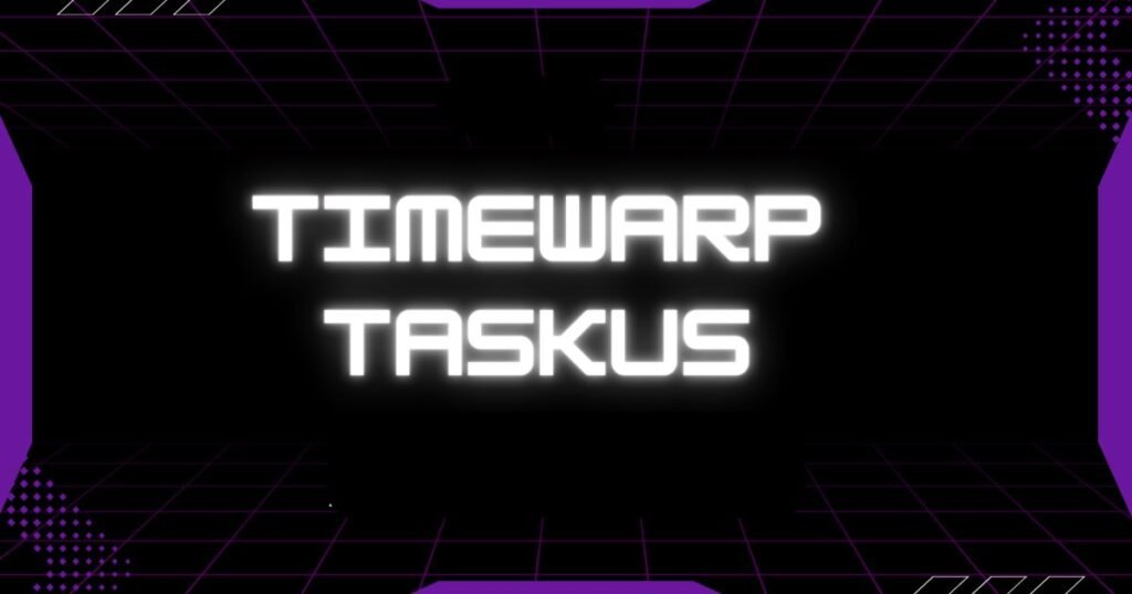 Key Features of Timewarp Taskus